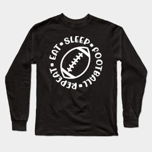 Eat Sleep Football Repeat Boys Cute Funny Long Sleeve T-Shirt